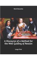 A Discourse of a Method for the Well Guiding of Reason