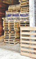 DIY Wood Pallet