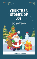 Christmas Stories Of Joy - 50 Short Stories