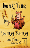 Bunk-Time for Bunkey Monkey