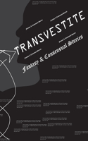 Transvestite: Fantasy and consensual sex stories