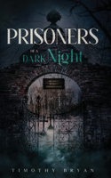 Prisoners of a Dark Night