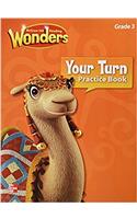Reading Wonders, Grade 3, Your Turn Practice Book: (Elementary Core Reading)