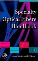 Specialty Optical Fibers Handbook