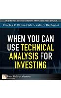When You Can Use Technical Analysis for Investing