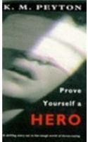 Prove Yourself a Hero