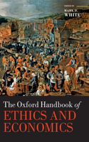 Oxford Handbook of Ethics and Economics