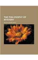 The Philosophy of Mystery