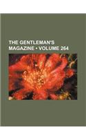 The Gentleman's Magazine (Volume 264)