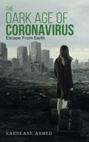 Dark Age of Coronavirus