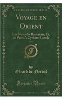 Voyage En Orient, Vol. 2