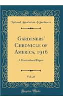 Gardeners' Chronicle of America, 1916, Vol. 20: A Horticultural Digest (Classic Reprint)