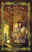Tumtum & Nutmeg: The Rose Cottage Tales