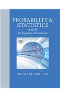 Probability & Statistics with R for Engineers and Scientists