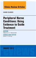 Peripheral Nerve Conditions: Using Evidence to Guide Treatment, an Issue of Hand Clinics