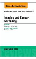 Imaging and Cancer Screening, an Issue of Radiologic Clinics of North America: Volume 55-6