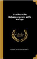 Handbuch Der Naturgeschichte, Achte Auflage