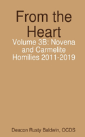 From the Heart Volume 3B: Novena and Carmelite Homilies 2011-2019