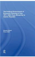 The Political Environment Of Economic Planning In Iran, 1971-1983