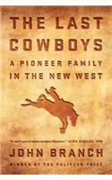 The Last Cowboys: A Pioneer Family in the New West