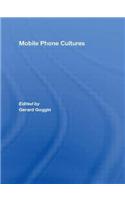 Mobile Phone Cultures