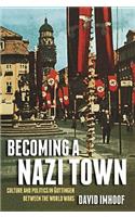 Becoming a Nazi Town
