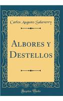 Albores y Destellos (Classic Reprint)