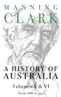 History of Australia (Volumes 5 & 6)