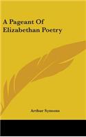 A Pageant of Elizabethan Poetry