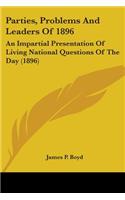 Parties, Problems And Leaders Of 1896