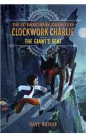 The Giant's Seat (The Extraordinary Journeys Of Clockwork Charlie)