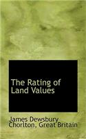 The Rating of Land Values