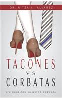 Tacones vs Corbatas