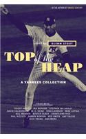 Top of the Heap: A Yankees Collection