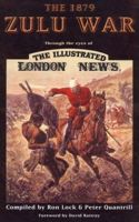 The 1879 Zulu War: Through the Eyes of the Illustrated London News