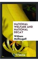 National Welfare and National Decay