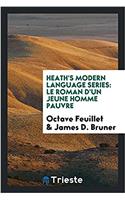 Heath's modern language series: Le roman d'un jeune homme pauvre