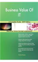 Business Value Of IT A Complete Guide - 2019 Edition