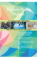 Electronic Trading Platform A Complete Guide - 2020 Edition