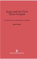 Jesus and the First Three Gospels
