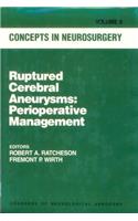 Cerebral Aneurysms: Perioperative Management (Concepts in Neurosurgery)