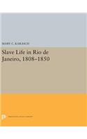 Slave Life in Rio de Janeiro, 1808-1850