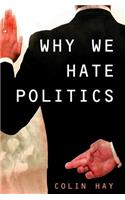 Why We Hate Politics