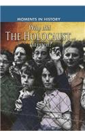Moments in History: Why did the Holocaust happen?