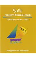 Sails Teacher's Resource Book: Fluency Level 4, Gold