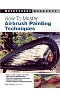 How to Master Airbrush Painting Techniques