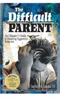 The Difficult Parent