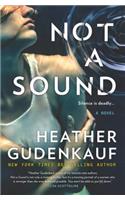 Not a Sound: A Thriller