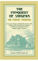 The Conquest of Virginia, the Forest Primeval