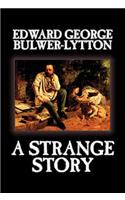 A Strange Story by Edward George Lytton Bulwer-Lytton, Fiction, Literary